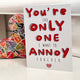 Annoy You Forever A6 Card