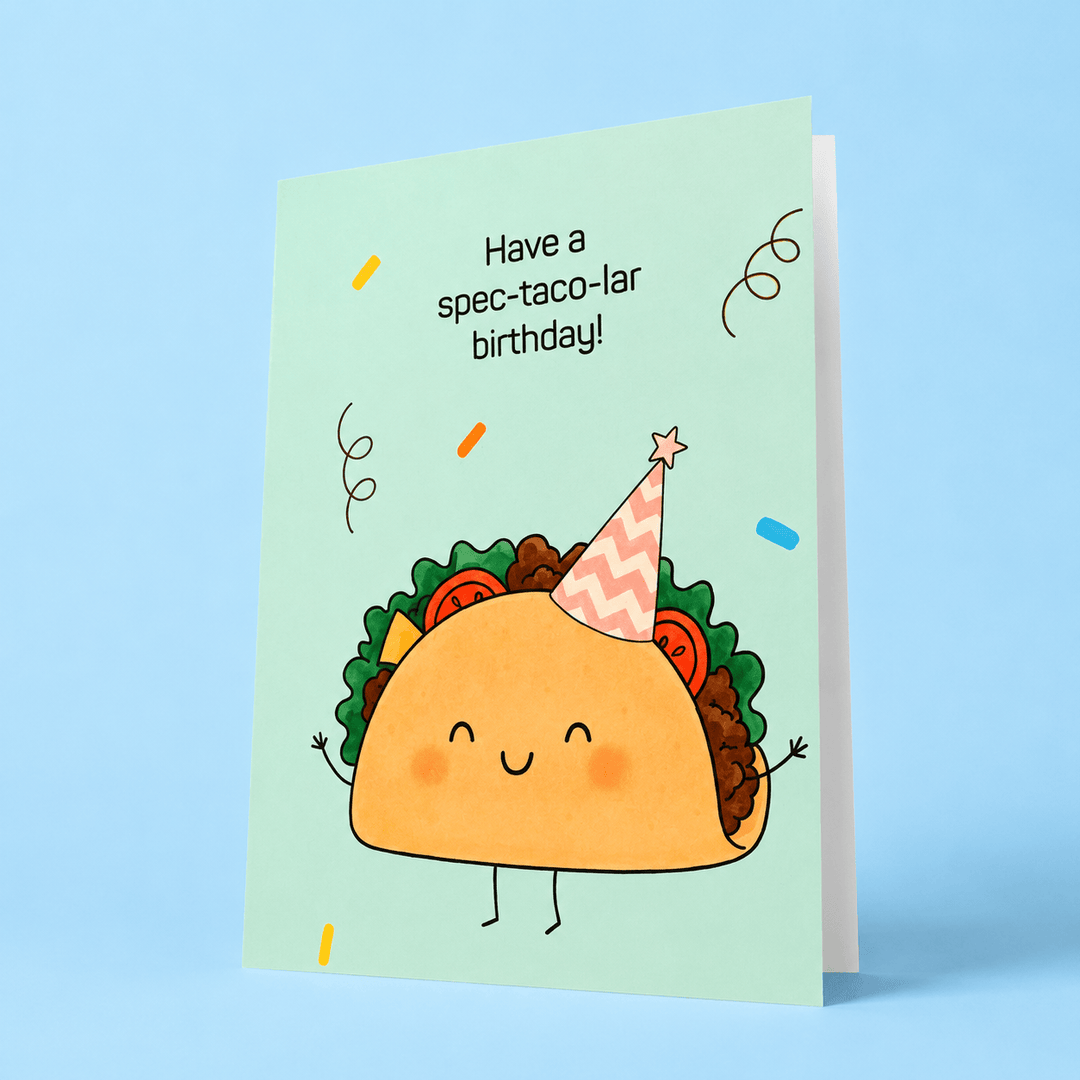 Blooms & Gifts Have A Spec-taco-lar Birthday A6 Card