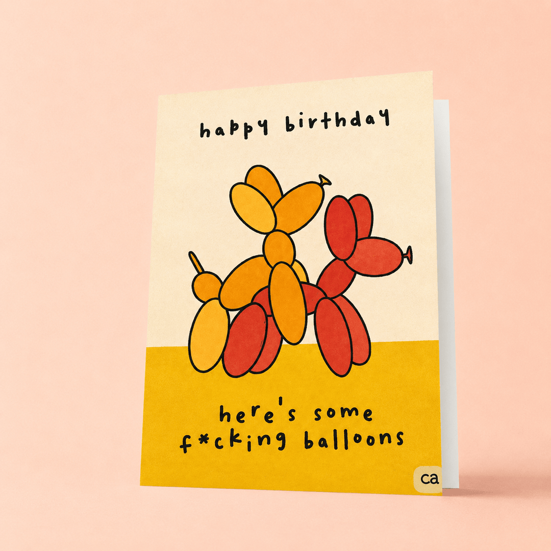 Blooms & Gifts Here's Some F*cking Balloons A6 Card