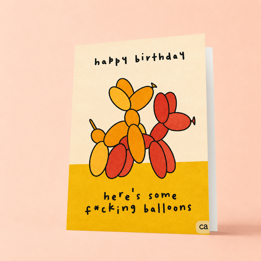 Blooms & Gifts Here's Some F*cking Balloons A6 Card