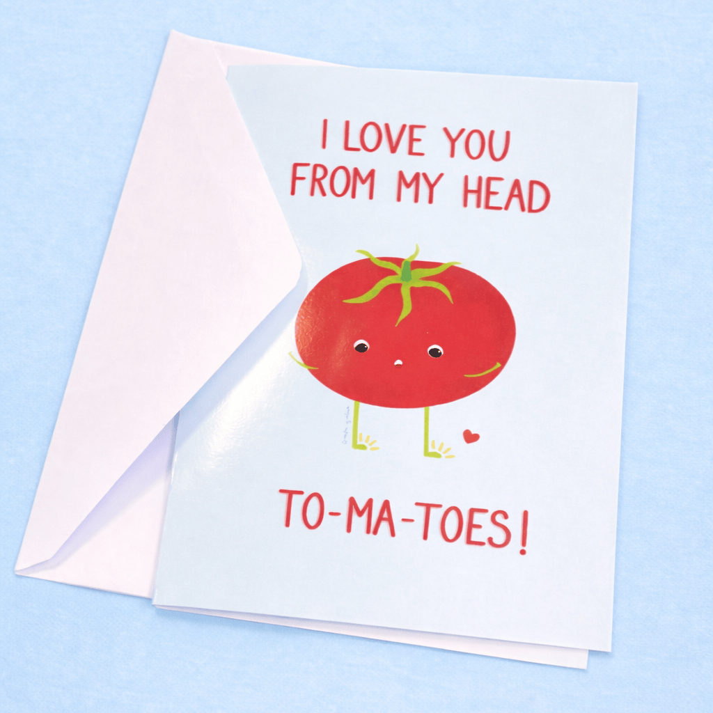 Blooms & Gifts I Love You From My Head To-ma-toes! A6 Card