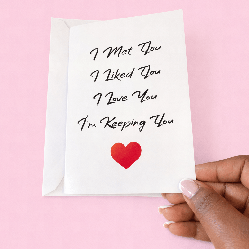 Blooms & Gifts I Met You, Liked You, Loved You A6 Card