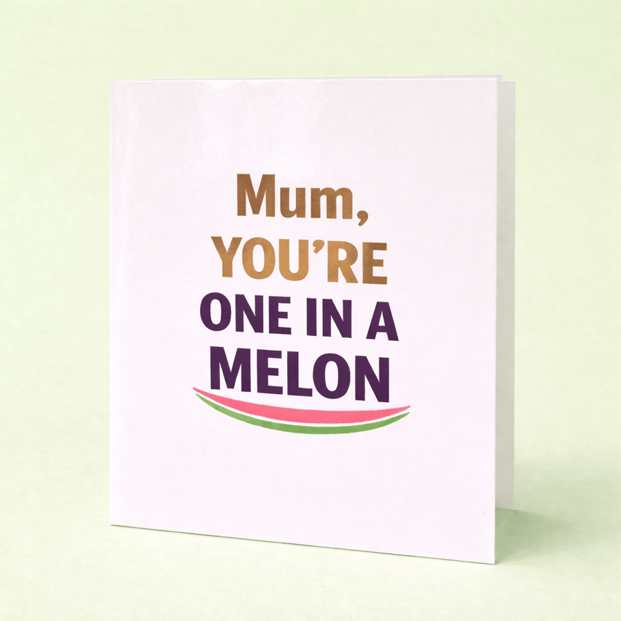 Blooms & Gifts One In A Melon A6 Card